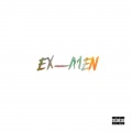 Ex-Men (Explicit)