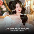 Anh Thôi Nhân Nhượng Cover