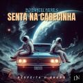 SENTA NA CABECINHA (ELETROFUNK)(feat. DJ BETIM ATL)