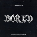 Hedegaard - BORED (Extended Mix|Explicit)