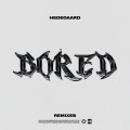 Hedegaard - BORED (Extended Mix|Ariis Remix|Explicit)