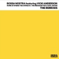 Bossa Nostra、vicki anderson - Home Is Where The Hatred Is