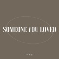 Someone You Loved