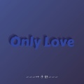 Only love