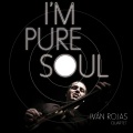 I´m pure soul