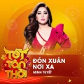 Đón Xuân Nơi Xa (Live At Tết Tân Thời)