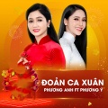 Phương Ý、Phương Anh - Đoản Xuân Ca (feat. Phương Ý)(Live At Tết Tân Thời)