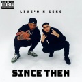 SINCE THEN (feat. GEKO)(Explicit)