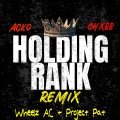 Holding Rank (feat. CHXBB)(Acko Remix|Explicit)