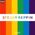 Steady Reppin (Explicit)