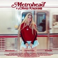 Olivia Knox - Metrohead
