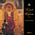 Liszt: Complete Piano Music 42 – Liszt at the Opera IV
