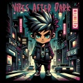 Vibes After Dark (Streetwave Sessions)