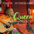 nadine sutherland - Queen (Acoustic)