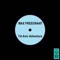 Max Freegrant - Tel Aviv Adventure