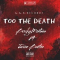 Too The Death (Diss)(feat. Jarren Benton)(Explicit)