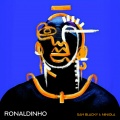 Sam Blacky、Niniola - Ronaldinho