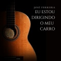 José Ferreira - Eu Estou Dirigindo o Meu Carro
