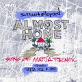 Nadia Ali、Sultan + Shepard、IRO - Almost Home (Sons Of Maria Extended Remix)