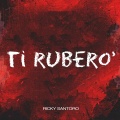 Ti ruberò (Explicit)