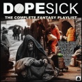 Dopesick - The Complete Fantasy Playlist