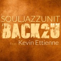 Kevin Ettienne、Corey Fonville、Soul Jazz Unit - BACK2U (feat. Kevin Ettienne & Corey Fonville)(Explicit)