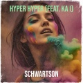 Schwartson、KA I - Hyper Hyper (Explicit)