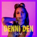 Denni Den - Sin Mi
