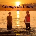 Change the Game (feat. 松永依織)