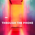 JOGGY IF、Aoife O’Donovan、The Barr Brothers、slenderbodies - Through the Phone