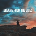 Dreams from the Skies