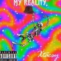 FelixTheKid、Xtacsy - My Reality (Explicit)