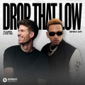 Drop That Low (When I Dip)(Extended Mix)