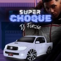 DJ Fonzie - super choque (Explicit)