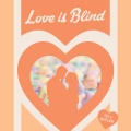 Love Is Blind (Explicit)