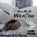 Sex as a Weapon (feat. Voyage) [Explicit]
