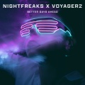 Nightfreaks、Voyager2 - Better Days Ahead (Club Mix)