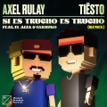 Si Es Trucho Es Trucho (feat. El Alfa & Farruko)(Tiësto Extended Remix)