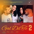 Hisun Music、Mangi Khan、Yuvraaj Hans、Hashmat Sultana、Sultana Khan - Gal Dil Te 2 (feat. Mangi Khan, Yuvraaj Hans, Hashmat Sultana & Sultana Khan)(Explicit)