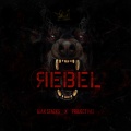 Rebel (Explicit)