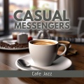 Casual Messengers - Mornings Gone by