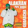 Pipe Arias - Alakran Guaracha