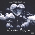 GETTING BETTER (feat. SIN SIN) [Explicit]