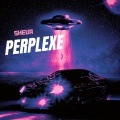 Sheva - Perplexe (Explicit)