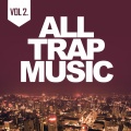 All Trap Music 2 (Explicit)