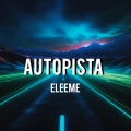 CHICOS DEL GETTO、ELEEME DE LA 22 - AUTOPISTA