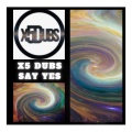 X5 Dubs - Say Yes