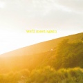 we'll meet again