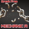 MECHANIC A - Break Free
