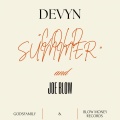 Devyn、Joe Blow - Cold Summer (feat. Joe Blow)(Explicit)